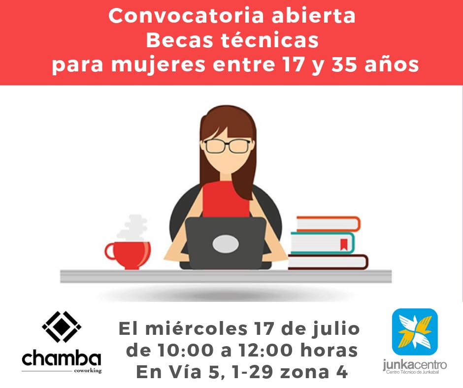 Convocatoria de becas técnicas para mujeres en la Ciudad de Guatemala en julio 2019