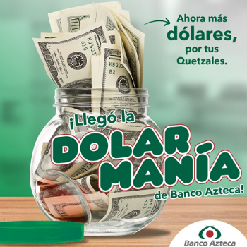 Venta y compra de dólares en el Dolarmania de Banco Azteca Guatemala 8