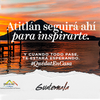 Campaña "Tu casa, te espera" de INGUAT busca promover la recuperación turística luego del COVID-19