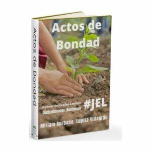 Jóvenes Escritores Latinos presentarán el libro «Actos de Bondad» en Quetzaltenango, junio 2022 