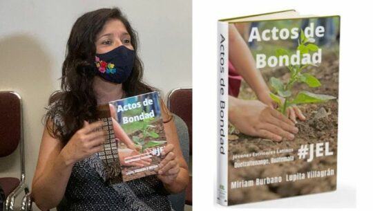 Jóvenes Escritores Latinos presentarán el libro «Actos de Bondad» en Quetzaltenango, junio 2022
