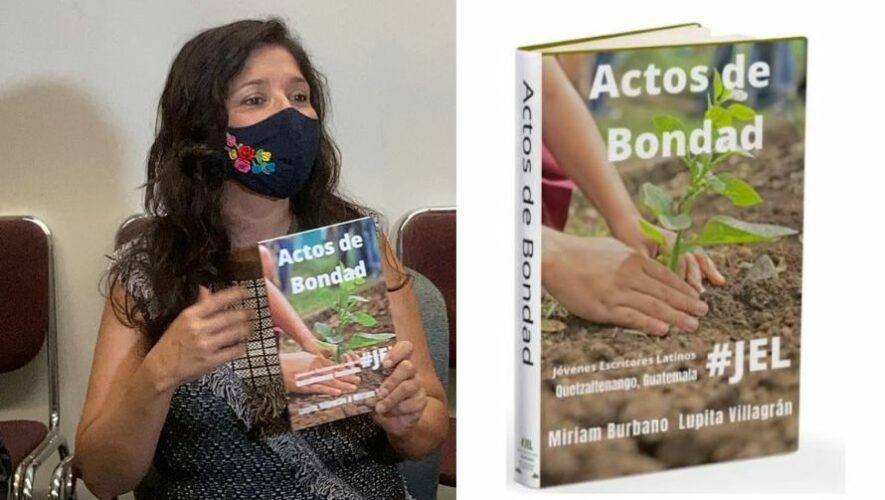 Jóvenes Escritores Latinos presentarán el libro «Actos de Bondad» en Quetzaltenango, junio 2022