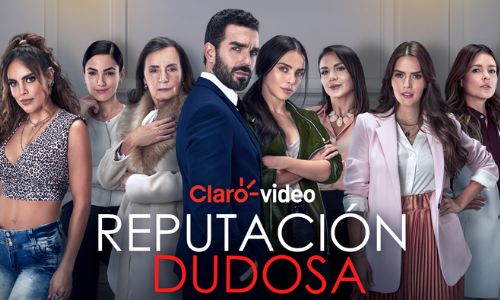 Estreno de la serie Reputacion Dudosa Claro video
