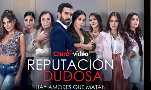 Estreno de la serie de Claro Video Reputacion Dudosa
