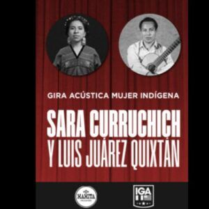 Sara Curruchich y Luis Juárez Quixtán finalizan su gira nacional en el Teatro Dick Smith del IGA 