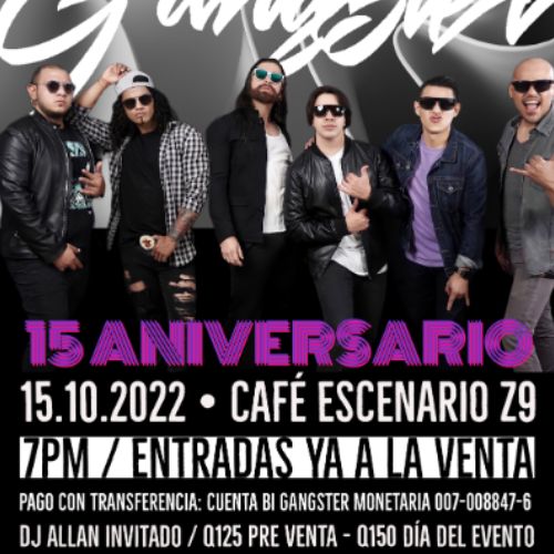 Concierto de aniversario de Gángster en Ciudad de Guatemala Octubre