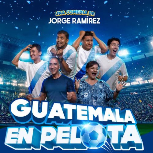 Guatemala en Pelota, comedia de Jorge Ramírez 2022