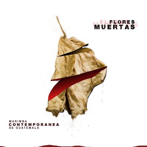 Concierto de lanzamiento del álbum de marimba Flores Muertas 2022