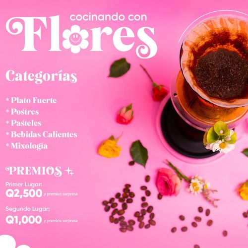 Póster informativo Convocatoria para participar en el concurso Cocinando con Flores 2022 del Festival de las Flores de Antigua Guatemala