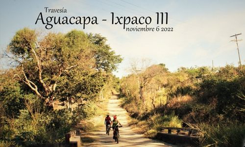 Travesía en bicicleta Aguacapa - Ixpaco 2022