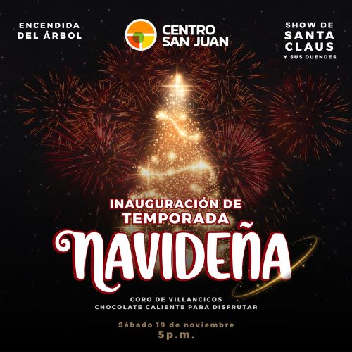 Inauguración de la temporada navideña en Centro San Juan 2022