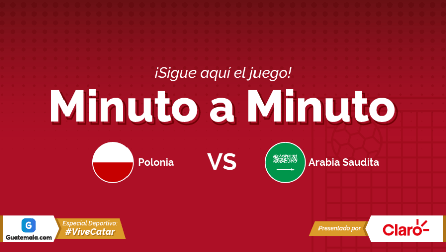 Minuto a minuto en vivo Polonia vs. Arabia Saudita por la jornada 2 del Mundial de Catar 2022