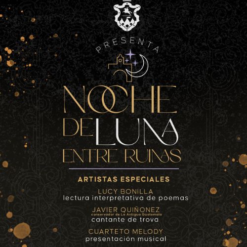 Noche de Luna entre ruinas, velada de poesía y música en Antigua Guatemala 2023