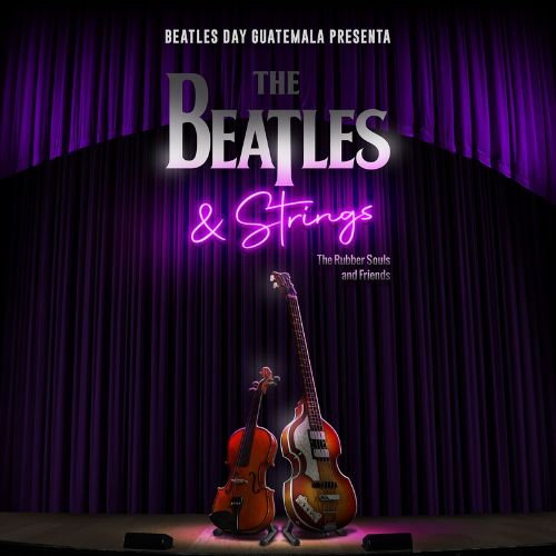 Concierto «The Beatles & Strings» en Ciudad de Guatemala 2023