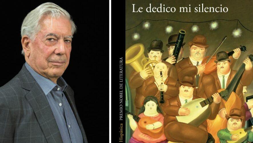Librer&iacute;as d&oacute;nde comprar la novela &laquo;Le dedico mi silencio&raquo; de Mario Vargas Llosa en Guatemala