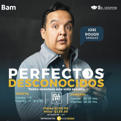 Obra de teatro «Perfectos Desconocidos» en Guatemala 2023