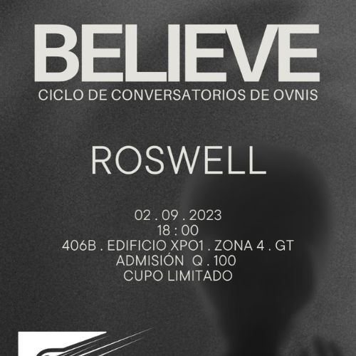 «Believe», ciclo de conversatorios en Guatemala sobre ovnis 2023