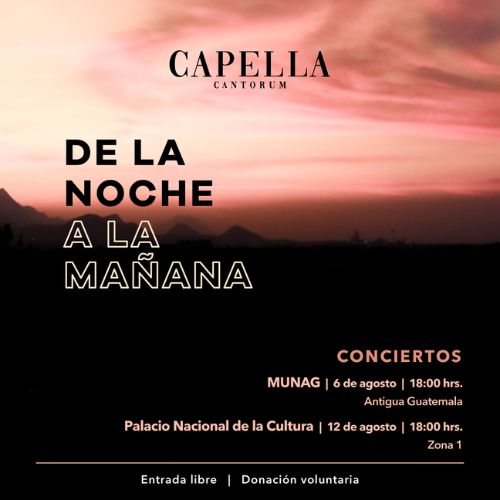 «De la noche a la mañana», conciertos de Capella Cantorum en Guatemala 2023