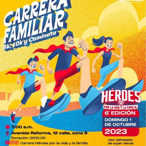 Carrera «Héroes por la vida y la familia» en Ciudad Guatemala 2023