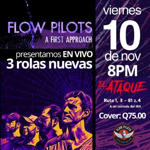 «Flow Pilots A First Approach», concierto de rock alternativo Guatemala 2023