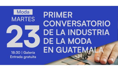 Primer conversatorio de la industria de la moda en Guatemala Alianza Francesa Guatemala