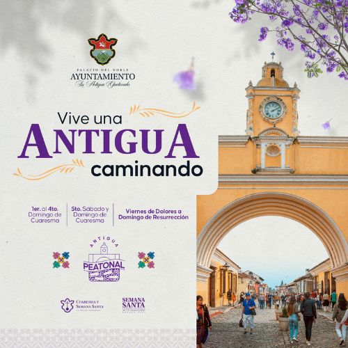 Antigua Guatemala será peatonal durante la Cuaresma y Semana Santa