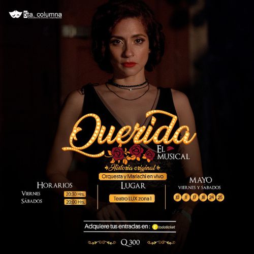 Querida el musical 2024 Teatro Lux Guatemala