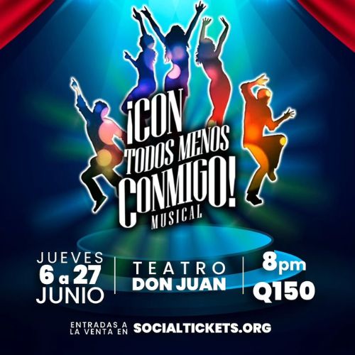 El Musical Con Todos Menos Conmigo Guatemala 2024