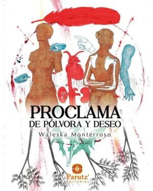 Proclama de pólvora y deseo de Waleska Monterroso
