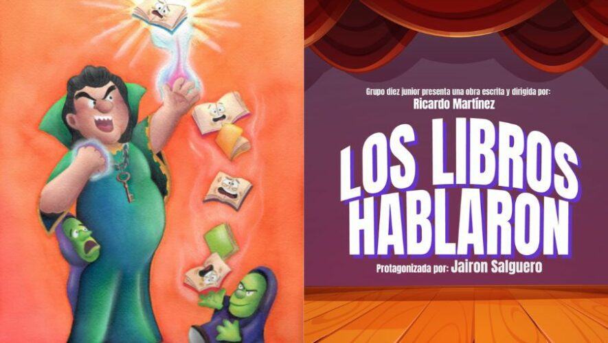 Los Libros Hablaron, una comedia infantil en la Ciudad de Guatemala este 2024