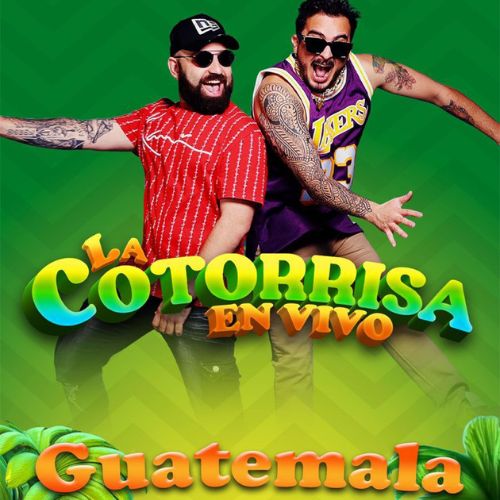 El Show 2024 de La Cotorrisa en Guatemala