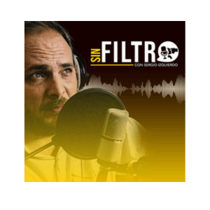 SIN FILTRO CON SERGIO IZQUIERDO
