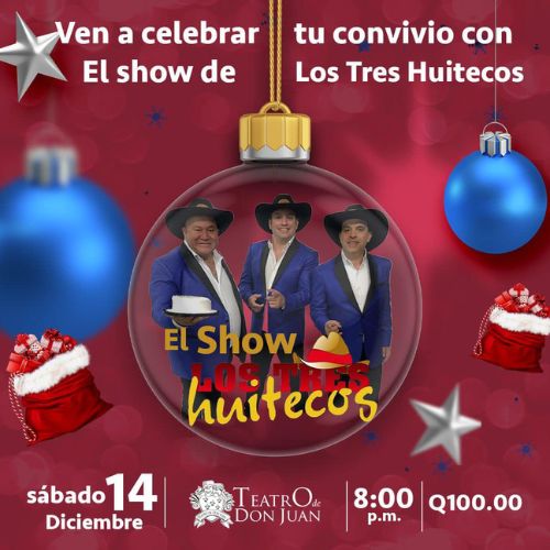Celebra El show de Los Tres Huitecos en Guatemala 2024
