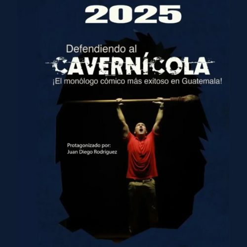 Monologo Defendiendo al Cavernícola 2025 en Guatemala