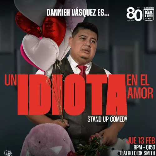 Show Un idiota en el amor en Guatemala 2025