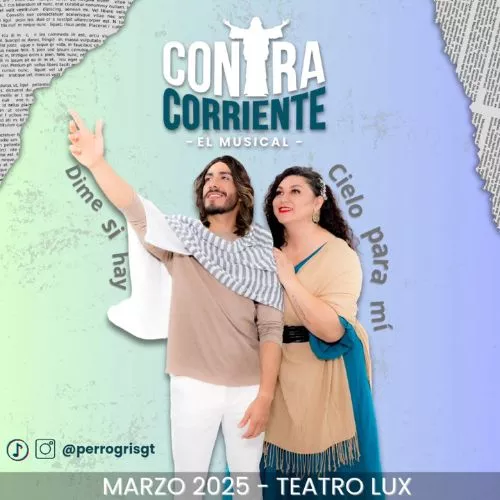 El Musical Contracorriente 2025 en Guatemala