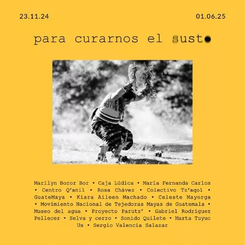 La Exposición «Para Curarnos el Susto» en Guatemala 2025