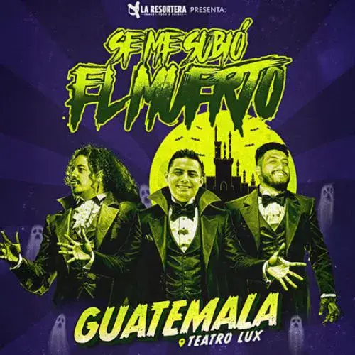 El Show «Se me subió el muerto» en Guatemala 2025