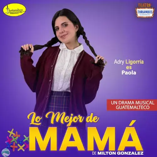 Un Musical Lo mejor de mamá en Guatemala 2025