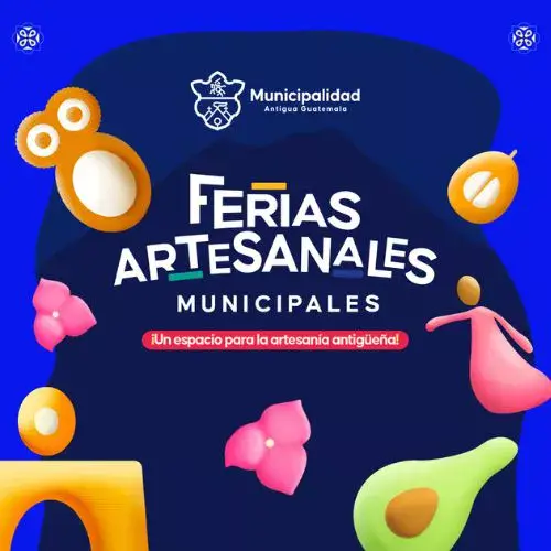 Las Ferias Artesanales Municipales 2025 en Antigua Guatemala