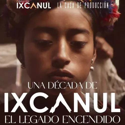 El Aniversario de Ixcanul en Guatemala 2025
