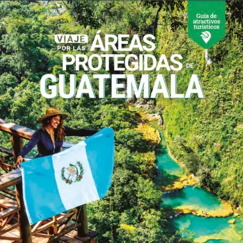 Conoce la Guía Viaje por las Áreas Protegidas de Guatemala