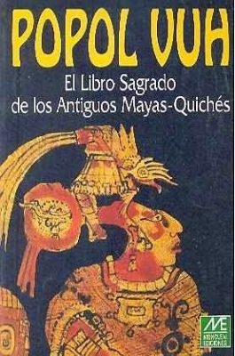 Libro Sagrado de los Mayas el Popol Vuh 