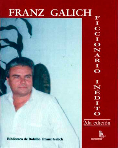  Descripción de la foto - Portada del libro Ficcionario Inédito, acompañado con una foto de Franz Galich - Foto Anamá